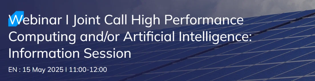 Joint Call High Performance Computing and/or Artificial Intelligence: Information Session